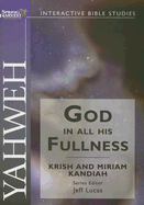 Yahweh: God in All His Fullness - Kandiah, Krish, Dr., and Kandiah, Miriam