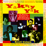 Yakety Yak: The Midnight Confessions and Revelations of Thirty Five Rock Stars and Legends