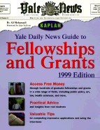 Yale Daily News Guide to Fellowships and Grants 1999 - Yale Daily News