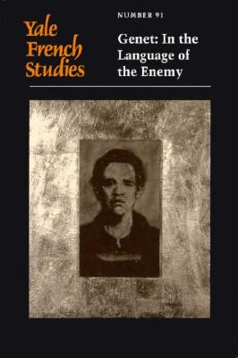 Yale French Studies, Number 91: Genet: In the Language of the Enemy - Durham, Scott (Editor), and Scott, Durham