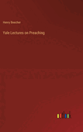 Yale Lectures on Preaching