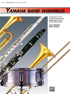 Yamaha Band Ensembles, Bk 1: Percussion - Kinyon, John, and O'Reilly, John, Professor