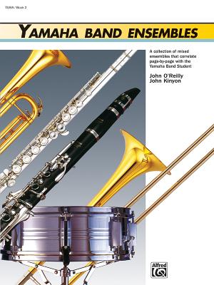 Yamaha Band Ensembles, Bk 2: Tuba - Kinyon, John, and O'Reilly, John