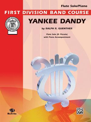 Yankee Dandy: Includes D-Flat Piccolo Part, Part(s) - Guenther, Ralph R (Composer)