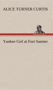 Yankee Girl at Fort Sumter