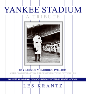 Yankee Stadium: A Tribute: 85 Years of Memories: 1923-2008 - Krantz, Les