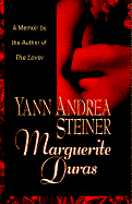 Yann Andrea Steiner: A Memoir - Duras, Marguerite, and Bray, Barbara, Professor (Translated by)