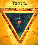 Yantra: The Tantric Symbol of Cosmic Unity