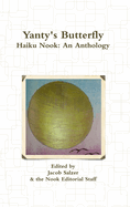 Yanty's Butterfly: Haiku Nook: an Anthology