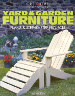 Yard & Garden Furniture: Plans & Step-By-Step Projects