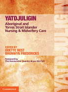 Yatdjuligin: Aboriginal and Torres Strait Islander Nursing and Midwifery Care