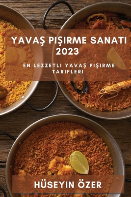 Yavas Pisirme Sanati 2023: En Lezzetli Yavas Pisirme Tarifleri - ?zer, H?seyin