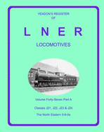 Yeadon Register of LNER Locomotives: Classes J21, J22, J23, and J24 North Eastern 0-6-0s