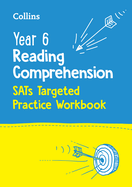 Year 6 Reading Comprehension SATs Targeted Practice Workbook: For the 2026 Tests