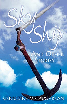 Year 6: Sky Ship and Other Stories - McCaughrean, Geraldine