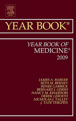 Year Book of Medicine: Volume 2009 - Loehrer, Patrick J, MD, and Mazzaferri, Ernest L, MD, and Frishman, William H, MD, Facc, Macp