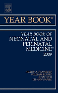 Year Book of Neonatal and Perinatal Medicine: Volume 2009 - Fanaroff, Avroy A, MD, Frcpe, and Benitz, William E, MD, and Neu, Josef