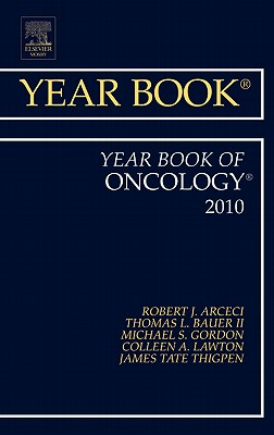 Year Book of Oncology 2010: Volume 2010 - Bauer, Thomas