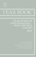 Year Book of Otolaryngology - Head and Neck Surgery 2011