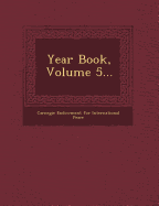 Year Book, Volume 5...