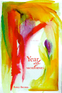 Year of Morphines: Poems