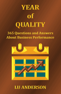 Year of Quality: 365 Questions and Answers About Business Performance