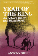 Year of the King: An Actor's Diary and Sketchbook