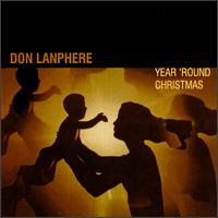 Year 'Round Christmas - Don Lanphere