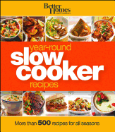 Year-Round Slow Cooker Recipes: Better Homes and Gardens