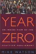 Year Zero: An Inside View of the Scottish Parliament