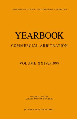 Yearbook Commercial Arbitration Volume XXIVa - 1999 - van den Berg, Albert Jan