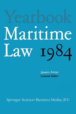 Yearbook Maritime Law: Volume I - Arroyo, Ignacio (Editor)