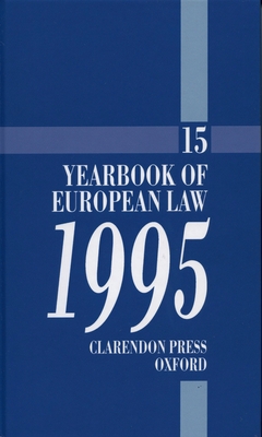 Yearbook of European Law: Volume 15: 1995 - Barav, A (Editor), and Wyatt, D A (Editor)