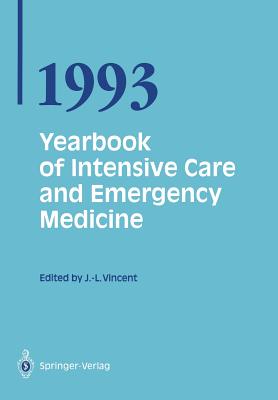 Yearbook of Intensive Care and Emergency Medicine 1993 - Vincent, Jean-Louis