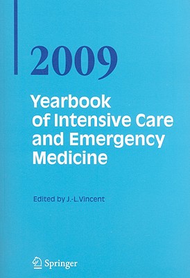 Yearbook of Intensive Care and Emergency Medicine - Vincent, Jean-Louis, MD, PhD (Editor)