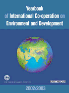 Yearbook of International Co-Operation on Environment and Development 2002/2003