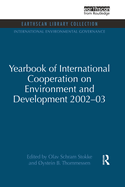 Yearbook of International Cooperation on Environment and Development 2002-03