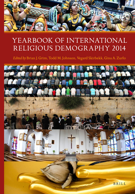 Yearbook of International Religious Demography 2014 - Grim, Brian, and Todd, Johnson, and Skirbekk, Vegard