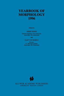 Yearbook of Morphology 1996 - Booij, G.E. (Editor), and van Marle, Jaap (Editor)