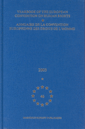 Yearbook of the European Convention on Human Rights/Annuaire de la Convention Europeenne Des Droits de l'Homme, Volume 46 (2003)