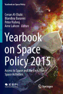 Yearbook on Space Policy 2015: Access to Space and the Evolution of Space Activities