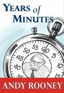 Years of Minutes: The Best of Rooney from 60 Minutes