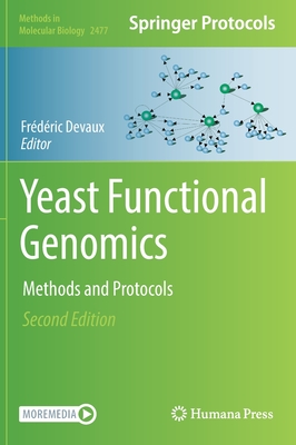 Yeast Functional Genomics: Methods and Protocols - Devaux, Frdric (Editor)