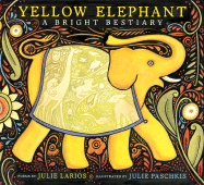 Yellow Elephant: A Bright Bestiary