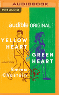 Yellow Heart, Green Heart: A Short Story