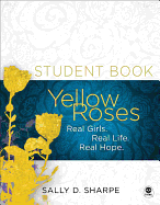 Yellow Roses: Real Girls. Real Life. Real Hope.