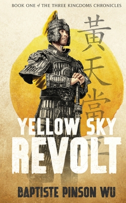 Yellow Sky Revolt - Pinson Wu, Baptiste