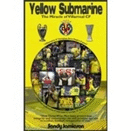 Yellow Submarine: The Miracle of Villarreal CF