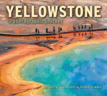 Yellowstone a Photographic Journey