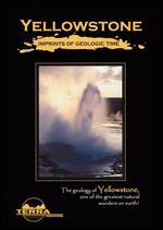 Yellowstone: Imprints of Geologic Time